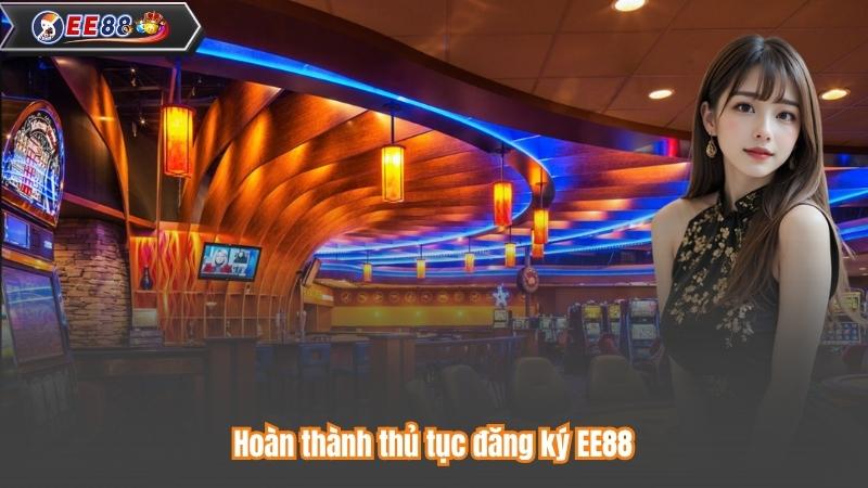 Hoàn thành thủ tục đăng ký EE88 