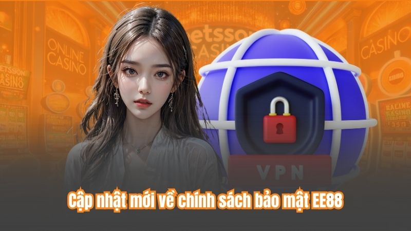 Cập nhật mới về chính sách bảo mật EE88