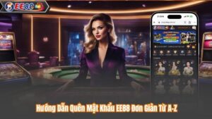 Hướng Dẫn Quên Mật Khẩu EE88 Đơn Giản Từ A-Z