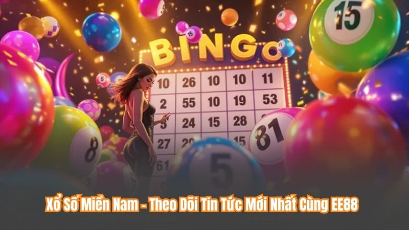 Xổ Số Miền Nam – Theo Dõi Tin Tức Mới Nhất Cùng EE88